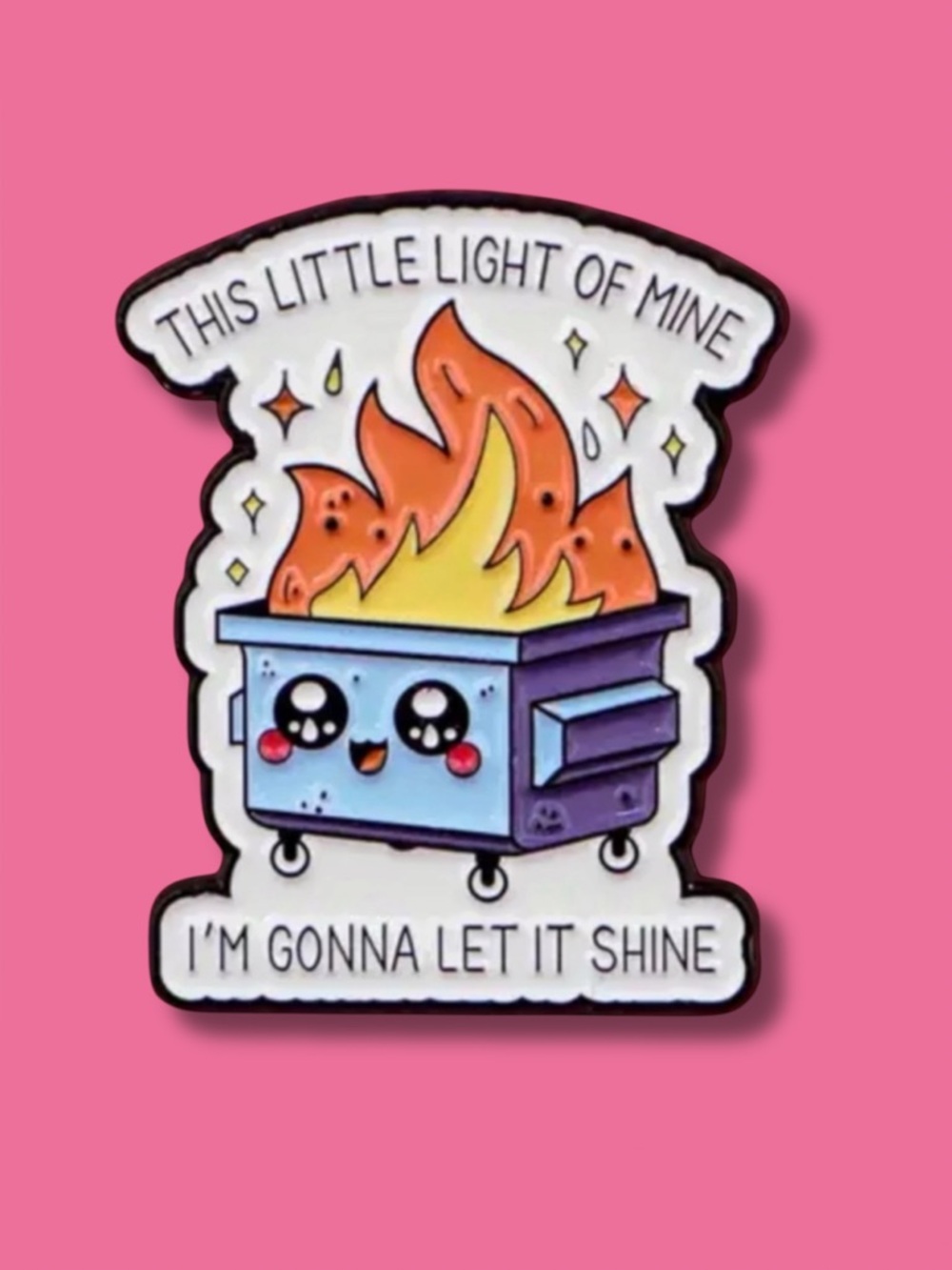 Dumpster Fire Enamel Pin Kawaii Funny This Little Light Gift NWT